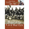 Music of the Civil War Era - Hardcover