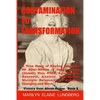 Contamination To Transformation: A True Story of Healing From the 99 After-Effects of Sexual Abuse (Incest) Plus, PTSD, Agoraphobia, Anorexia, Anxiety - Paperback