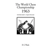 The World Chess Championship 1963 - Paperback