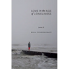 Love in the Age of Loneliness - Paperback