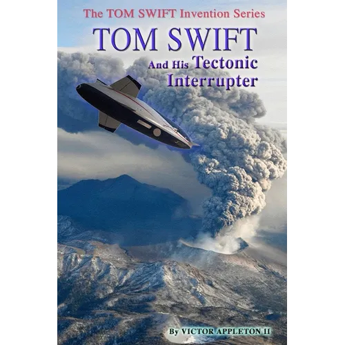 Tom Swift and His Tectonic Interrupter - Paperback
