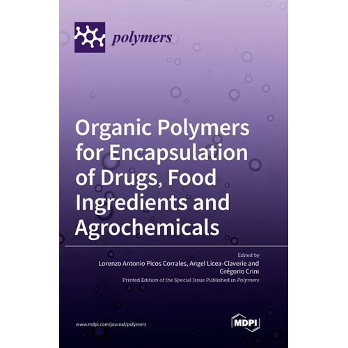 Organic Polymers for Encapsulation of Drugs, Food Ingredients and Agrochemicals - Hardcover