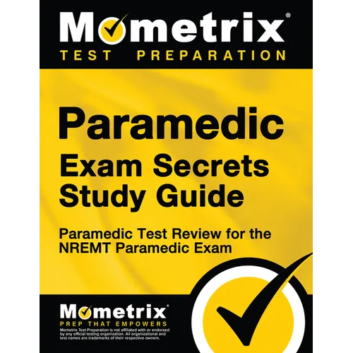 Paramedic Exam Secrets Study Guide: Paramedic Test Review for the Nremt Paramedic Exam - Paperback