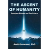 The Ascent of Humanity: Quantum Biology and Our Future - Paperback
