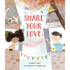 Share Your Love - Hardcover