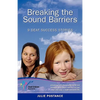 Breaking the Sound Barriers: 9 Deaf Success Stories - Paperback