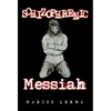Schizophrenic Messiah - Hardcover