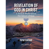Revelation of God in Christ: A Biblical Study about the Nature of God - Paperback