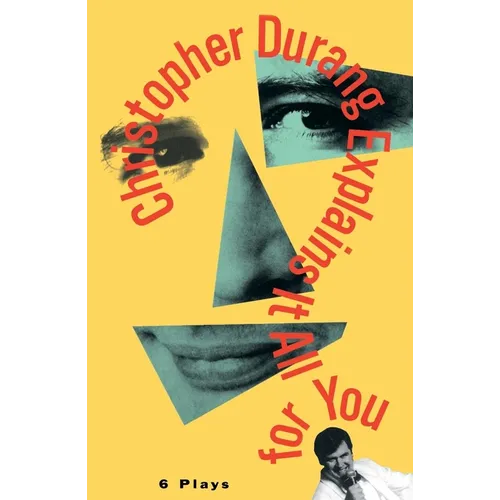 Christopher Durang Explains It All for You: 6 Plays - Paperback
