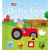 100 Flaps to Learn - On the Farm - Board Book