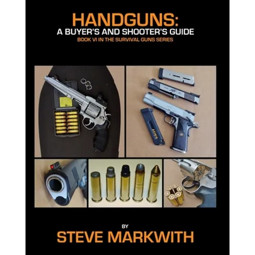 Handguns: A Buyer's and Shooter's Guide - Paperback