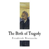 The Birth of Tragedy: Hellenism and Pessimism - Paperback