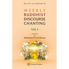 WEEKLY BUDDHIST DISCOURSE CHANTING - Vol. 1 - Paperback
