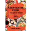 Recetas de Chen 2022: Recetas Auténticas Rápidas Y Fáciles de Asia - Paperback