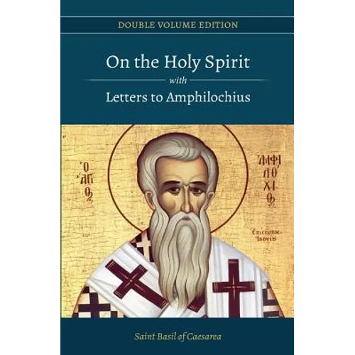 On the Holy Spirit with Letters to Amphilochius - Paperback