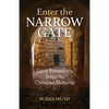 Enter the Narrow Gate: Saint Benedict's Steps to Christian Maturity - Paperback
