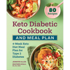 Keto Diabetic Cookbook and Meal Plan: 4-Week Keto Diet Meal Plan for Type 2 Diabetes - Paperback