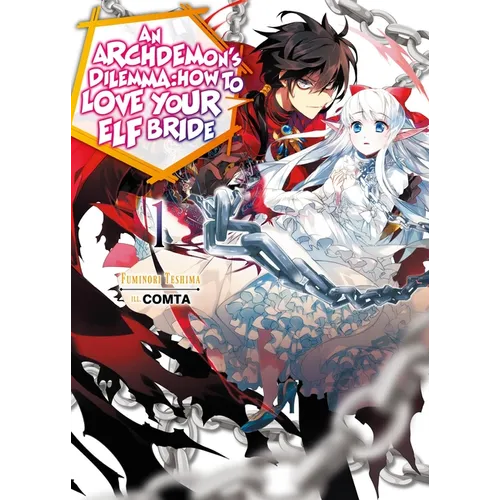 An Archdemon's Dilemma: How to Love Your Elf Bride: Volume 1 (Light Novel) - Paperback