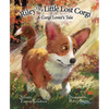 Riley the Little Lost Corgi - Hardcover