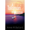 A Talisman of Home - Paperback