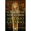 El Sueño de Tutankhamón / Tutankhamuns Dream - Hardcover