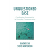 Unquestioned Ease: Confronting Automaticity in Everyday Communication - Hardcover
