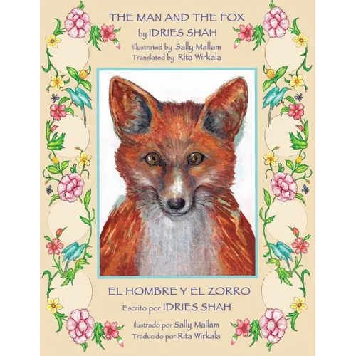 The Man and the Fox -- El hombre y el zorro: English-Spanish Edition - Paperback