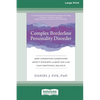 Complex Borderline Personality Disorder: How Coexisting Conditions Affect Your BPD and How You Can Gain Emotional Balance [Large Print 16 Pt Edition] - Paperback