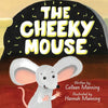 The Cheeky Mouse - Paperback