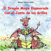 El Dragón Miope Enamorado Con el Canto de los Grillos - Paperback