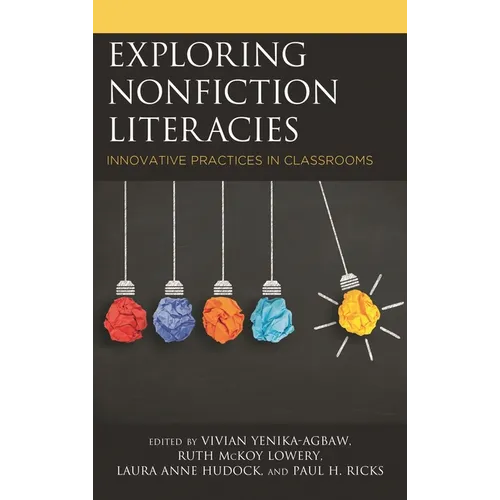 Exploring Nonfiction Literacies: Innovative Practices in Classrooms - Hardcover