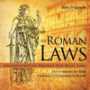 The Roman Laws: Grandfather of Present-Day Basic Laws - Government for Kids Children's Government Books - Paperback
