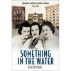 Something in the Water - Hardcover