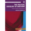 The Political Sociology of Emotions: Essays on Trauma and Ressentiment - Paperback