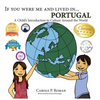 If You Were Me and Lived in... Portugal: A Child's Introduction to Culture Around the World - Hardcover