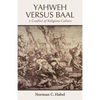 Yahweh Versus Baal - Hardcover