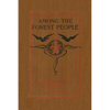 Among the Forest People (Yesterday's Classics) - Paperback
