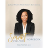 Smart Wellness(R) Workbook: Cultural Wisdom Meets Modern Brain Science - Paperback