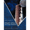 Project Apollo: The Tough Decisions (NASA Monographs in Aerospace History series, number 37) - Hardcover