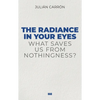 The Radiance in Your Eyes - Paperback