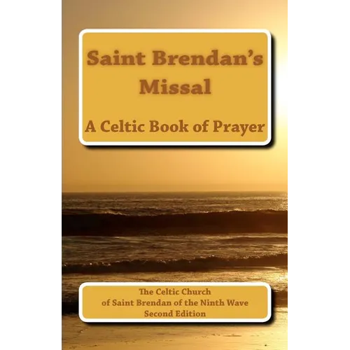 Saint Brendan's Missal: The Parish Church of Saint Brendan of the Ninth Wave - Paperback