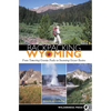 Backpacking Wyoming: From Towering Granite Peaks to Steaming Geyser Basins - Paperback