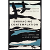 Embracing Contemplation: Reclaiming a Christian Spiritual Practice - Paperback
