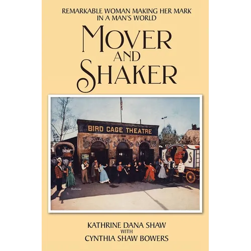 Mover and Shaker: Remarkable Woman Making Her Mark in a Man's World - Paperback