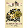 Telling the Bees and Other Customs: The Folklore of Rural Crafts - Paperback