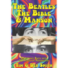The Beatles, The Bible and Manson: Reflecting Back with 50 Years of Perspective - Paperback