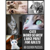 Cats Word Search Large Print for Adults: All the Breeds Behaviors and Things We Love about Our Beloved Cats - 60 Word Find Puzzles with Cleverly Hidde - Paperback