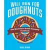 Will Run for Doughnuts: The Montclair Bread Company Cookbook - Hardcover