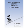The Boy From a Town That Isn't Even a Town - Paperback