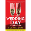 The Wedding Day: A totally addictive and absolutely unputdownable psychological thriller - Paperback